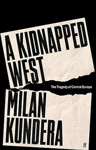 A Kidnapped West - The Tragedy of Central Europe
